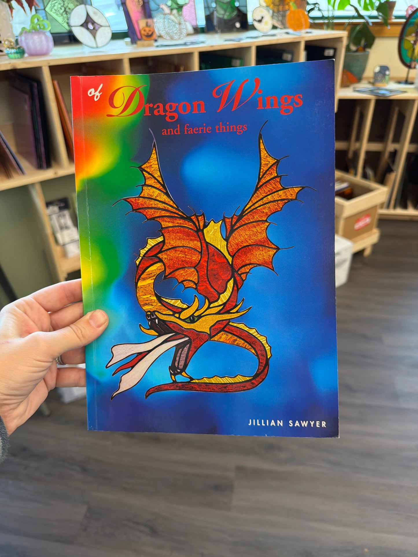 Dragon Wings and Faerie Things by Jillian Sawyer